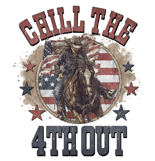 Chill The 4th Out Cowgirl Tee